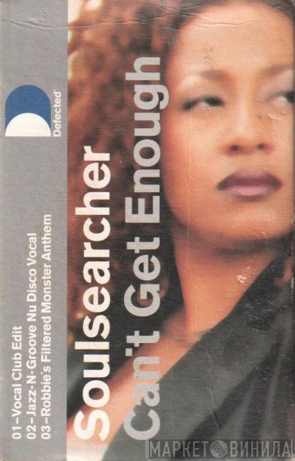 Soulsearcher - Can't Get Enough