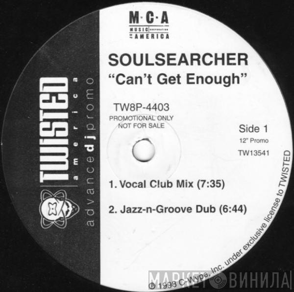  Soulsearcher  - Can't Get Enough
