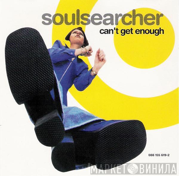  Soulsearcher  - Can't Get Enough