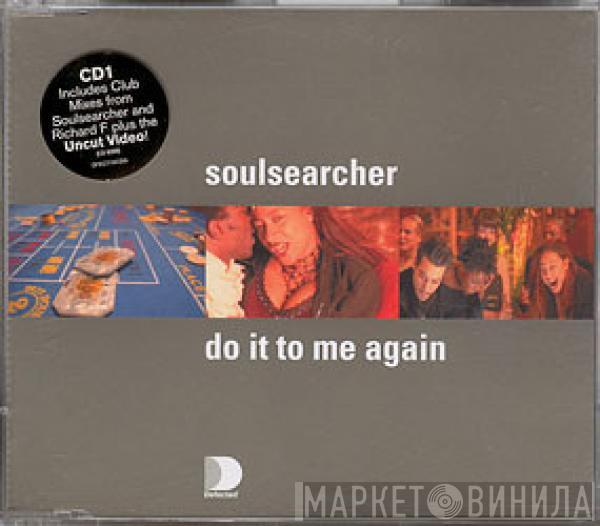 Soulsearcher - Do It To Me Again