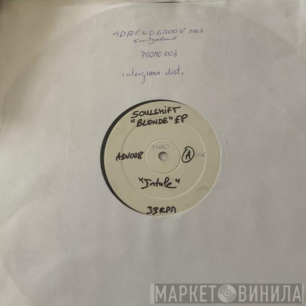 Soulshift - Blonde EP