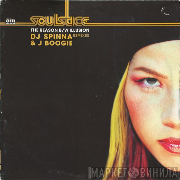  Soulstice  - The Reason (DJ Spinna Mix) / Illusion (J Boogie's Dubtronic Mix)