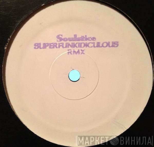 Soulstice - Superfunkidiculous Rmx