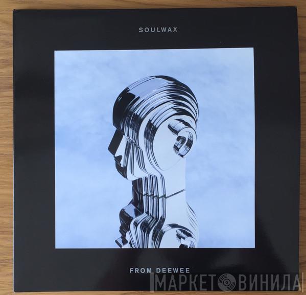 Soulwax - From Deewee