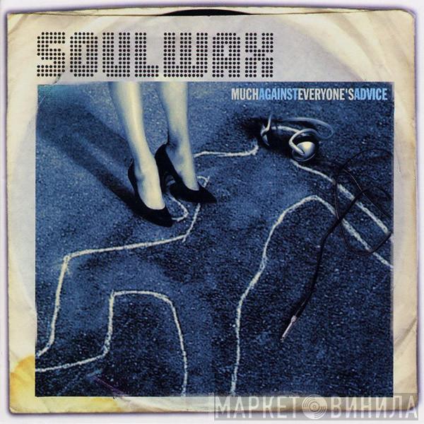 Soulwax - Much Against Everyone's Advice