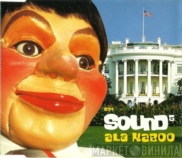 Sound 5 - Ala Kaboo