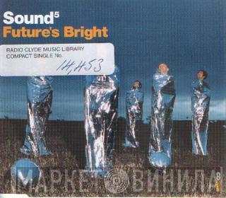 Sound 5 - Future's Bright