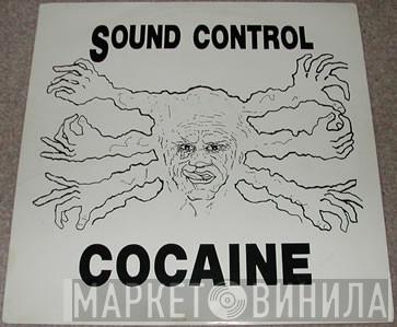 Sound Control - Cocaine / The Power