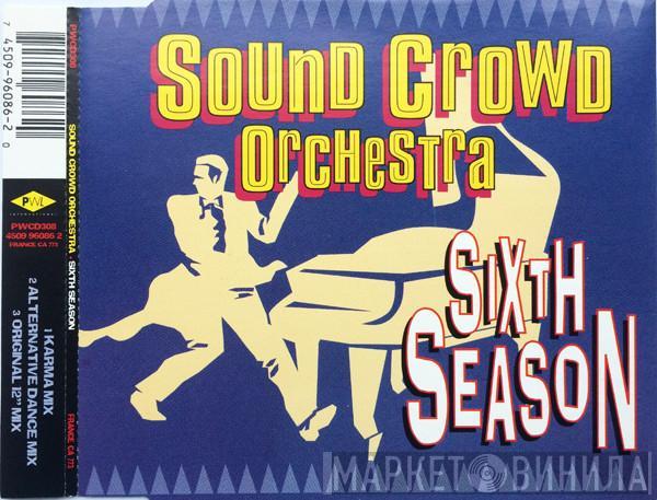 Sound Crowd - Sixth Season