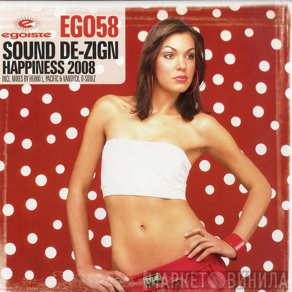  Sound De-Zign  - Happiness 2008