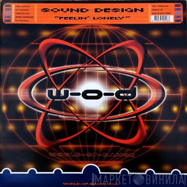 Sound Design  - Feelin' Lonely
