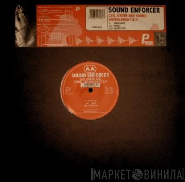 Sound Enforcer - Law, Order And Sound Enforcement E.P.