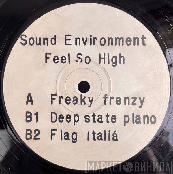 Sound Environment - Feel So High