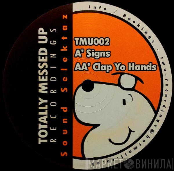 Sound Selektaz - Signs / Clap Yo Hands