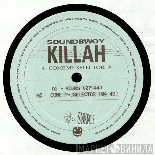 Soundbwoy Killah - Come My Selector