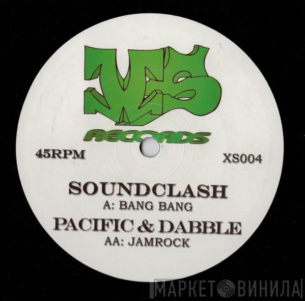 Soundclash , Pacific , Dabbler - Bang Bang / Jamrock