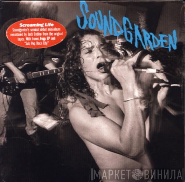  Soundgarden  - Screaming Life / Fopp