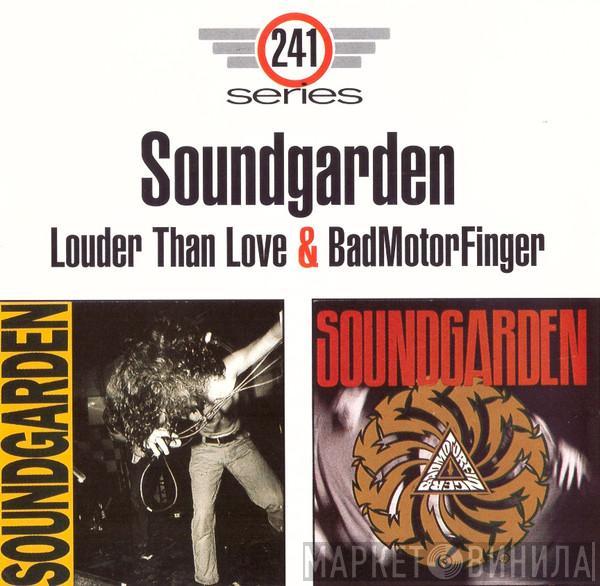  Soundgarden  - Louder Than Love & BadMotorFinger