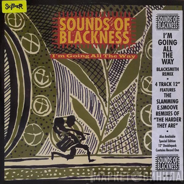  Sounds Of Blackness  - I'm Going All The Way / The Harder They Are
