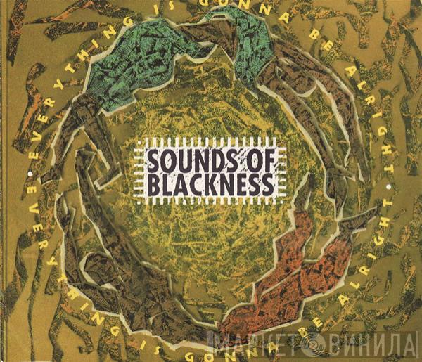  Sounds Of Blackness  - Everything Is Gonna Be Alright
