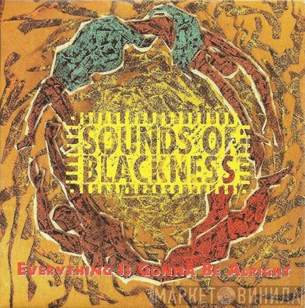  Sounds Of Blackness  - Everything Is Gonna Be Alright