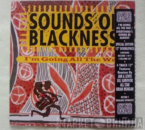 Sounds Of Blackness - I'm Going All The Way / Everything's Gonna Be Alright
