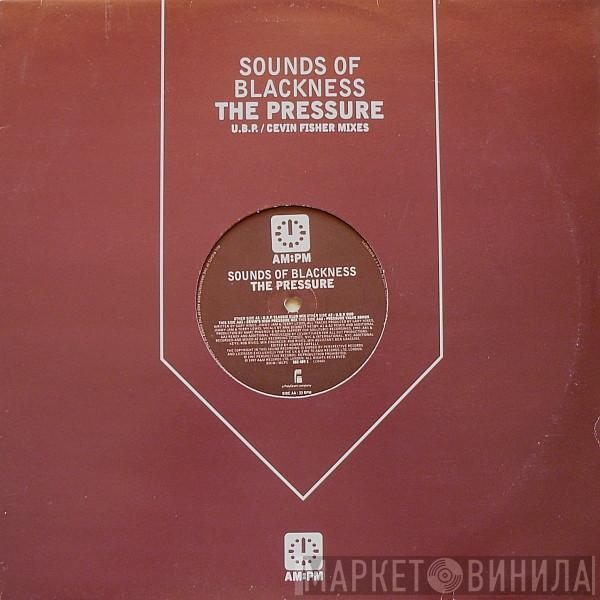 Sounds Of Blackness - The Pressure (U.B.P. / Cevin Fisher Mixes)