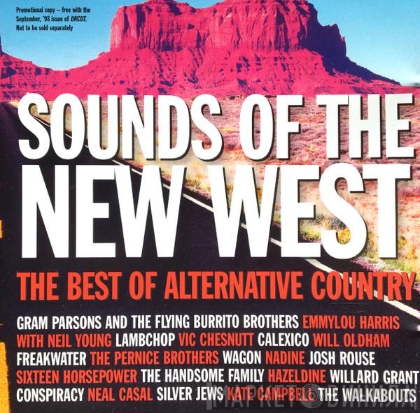  - Sounds Of The New West (The Best Of Alternative Country)