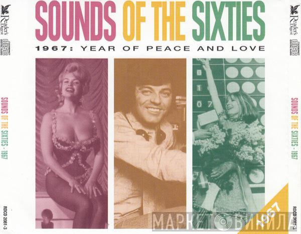  - Sounds Of The Sixties (1967: Year Of Peace And Love)
