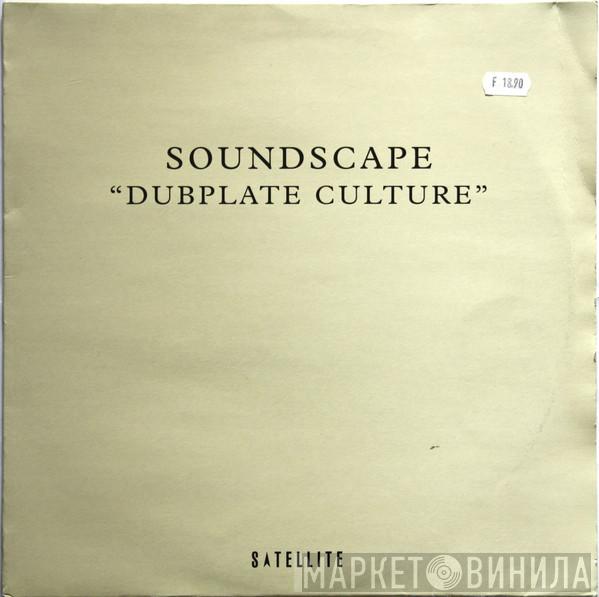 Soundscape  - Dubplate Culture