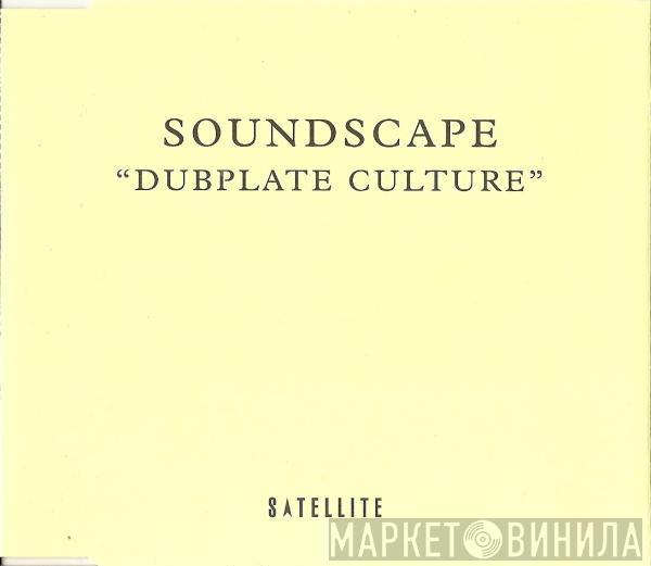  Soundscape   - Dubplate Culture