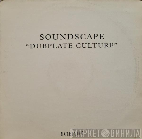 Soundscape  - Dubplate Culture