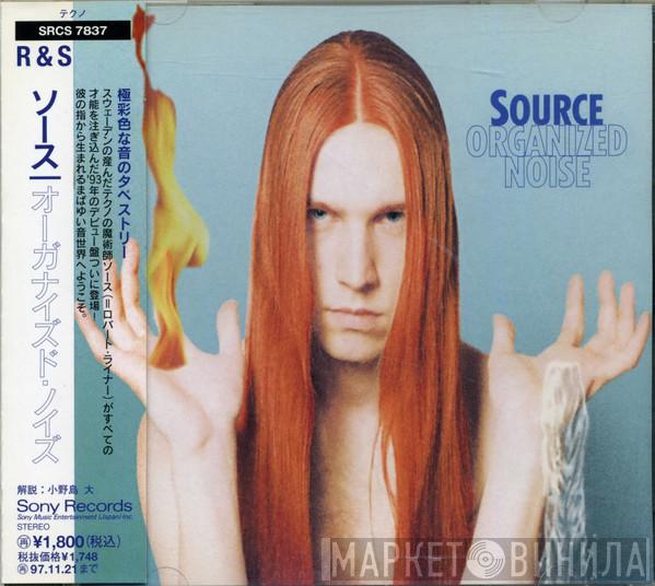  Source  - Organized Noise