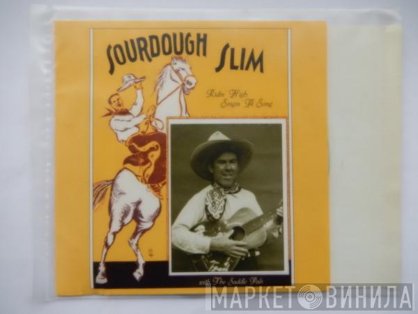 Sourdough Slim - Ridin' High, Singin' A Song