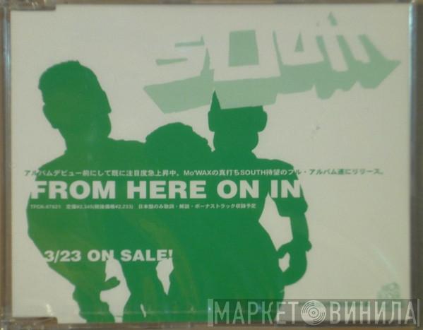  South  - From Here On In