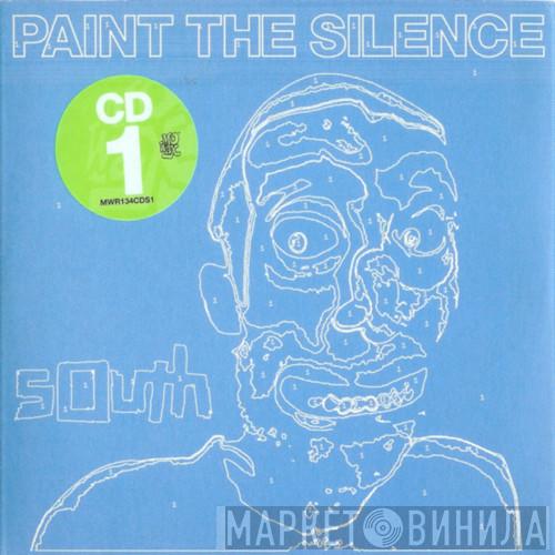  South  - Paint The Silence
