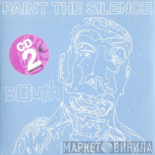  South  - Paint The Silence