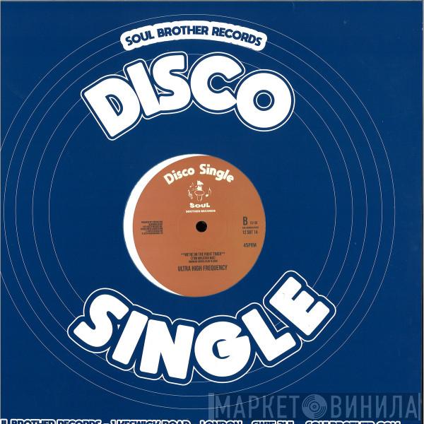 South Shore Commission Ultra High Frequency  - Free Man (Tom Moulton Mix) / We're On The Right Track (Tom Moulton Mix)