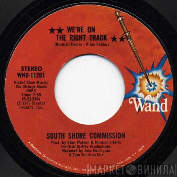 South Shore Commission - We're On The Right Track / I'd Rather Switch Than Fight