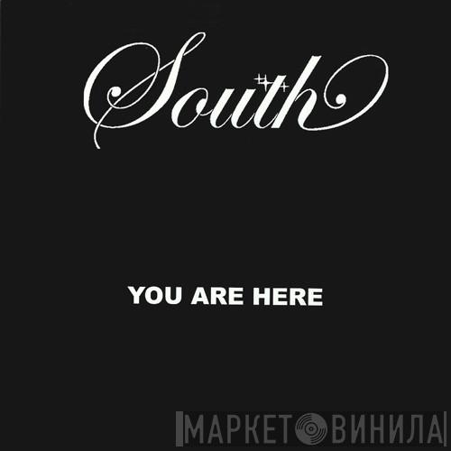 South - You Are Here