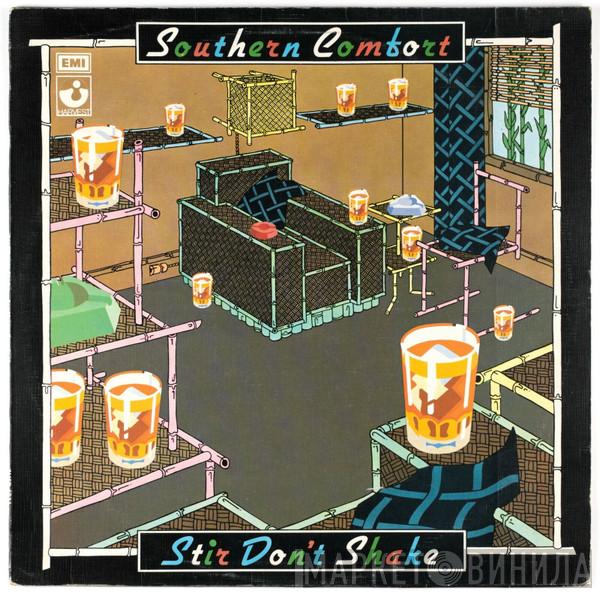 Southern Comfort  - Stir Don't Shake