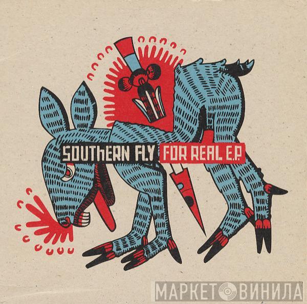 Southern Fly - For Real E.P.