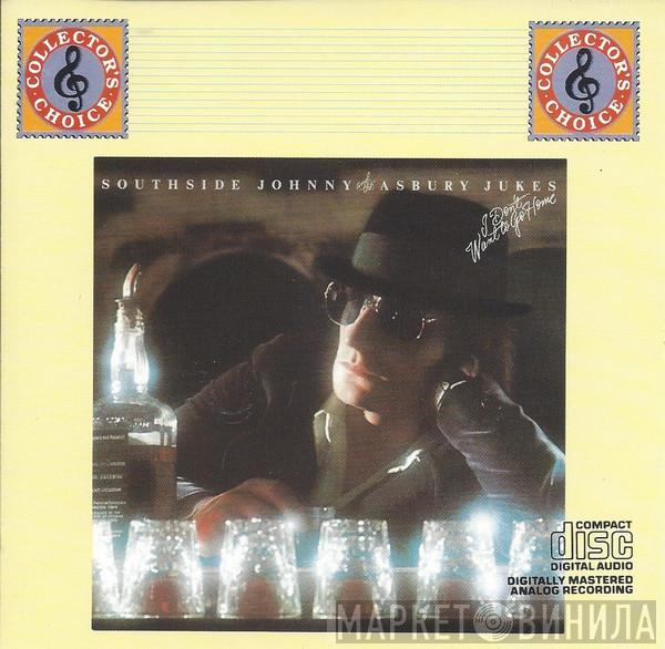 Southside Johnny & The Asbury Jukes - I Don't Want To Go Home