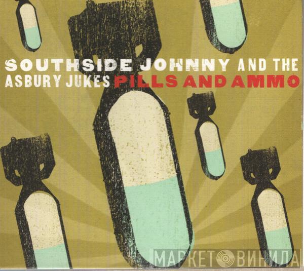 Southside Johnny & The Asbury Jukes - Pills And Ammo