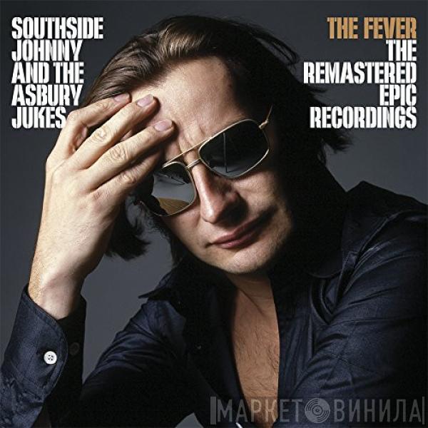 Southside Johnny & The Asbury Jukes - The Fever: The Remastered Epic Recordings