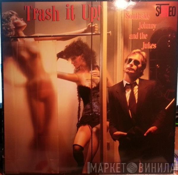  Southside Johnny & The Asbury Jukes  - Trash It Up
