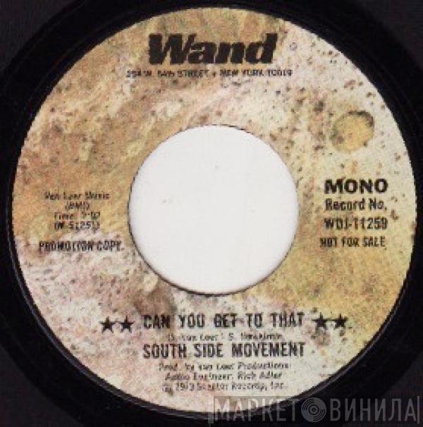 Southside Movement - Can You Get To That