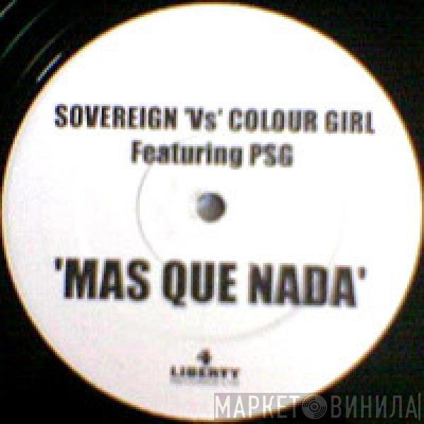 Sovereign, Colour Girl - Mas Que Nada