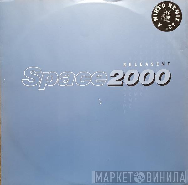  Space 2000  - Release Me