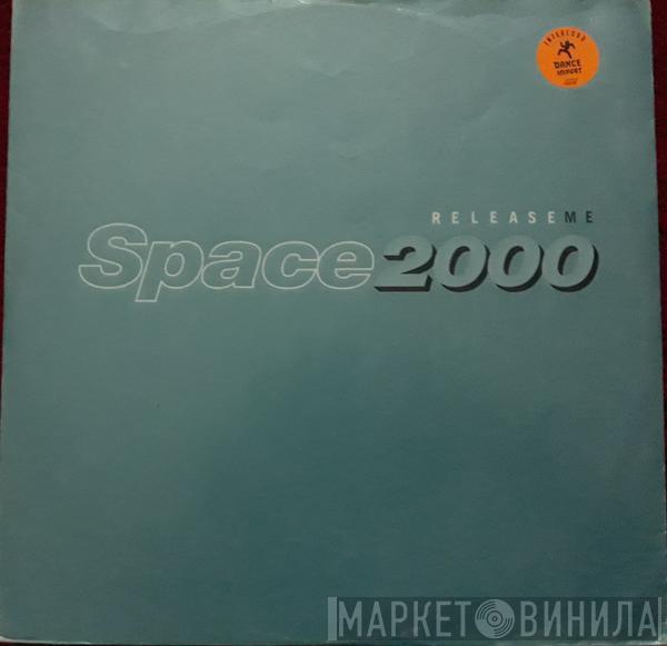  Space 2000  - Release Me